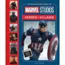 The Moviemaking Magic of Marvel Studios: Heroes & Villains